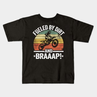 Fueled By Dirt And Braaap Dirt Bike Funny Motocross Kids T-Shirt